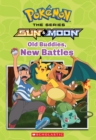 Image for Old Buddies, New Battles (Pokemon Alola Chapter Book)