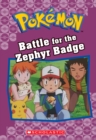 Image for Battle for the Zephyr Badge (Pokemon Classic Chapter Book #13)