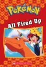 Image for All Fired Up (Pokemon Classic Chapter Book #14)