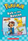 Image for Ash to the Rescue (Pokemon Classic Chapter Book #15)