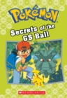 Image for Secrets of the GS Ball (Pokemon Classic Chapter Book #16)