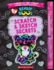 Image for Scratch and Sketch Secrets (Beanie Boos: Scratch Art Book)