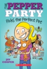 Image for The Pepper Party Picks the Perfect Pet (The Pepper Party #1)