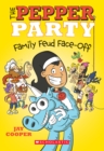Image for The Pepper Party Family Feud Face-Off (The Pepper Party #2)