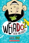 Image for Even Weirder! (WeirDo #2)