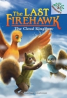Image for The Cloud Kingdom: A Branches Book (The Last Firehawk #7)