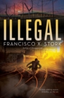 Image for Illegal: A Disappeared Novel