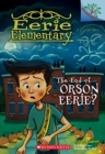 Image for The End of Orson Eerie? A Branches Book (Eerie Elementary #10)
