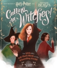 Image for Calling all witches!  : the girls who left their mark on the Wizarding World