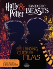 Image for Harry Potter &amp; Fantastic beast  : a spellbinding guide to the films