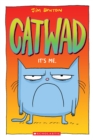 Image for It&#39;s Me. A Graphic Novel (Catwad #1)