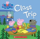 Image for Class Trip (Peppa Pig)