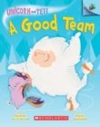 Image for A Good Team: An Acorn Book (Unicorn and Yeti #2)
