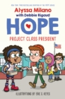 Image for Project Class President (Alyssa Milano&#39;s Hope #3)