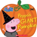 Image for Peppa&#39;s Giant Pumpkin (Peppa Pig)