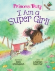 Image for I Am a Super Girl!: An Acorn Book (Princess Truly #1)