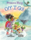 Image for Off I Go!: An Acorn Book (Princess Truly #2)