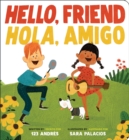 Image for Hello, Friend / Hola, Amigo (Bilingual)