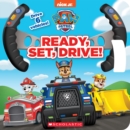 Image for Ready, Set, Drive! (PAW Patrol Drive the Vehicle Book)