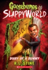 Image for Diary of a Dummy (Goosebumps SlappyWorld #10)