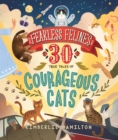 Image for Fearless Felines: 30 True Tales of Courageous Cats