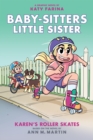Image for Karen&#39;s Roller Skates: A Graphic Novel (Baby-Sitters Little Sister #2)