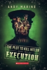Image for Execution (The Plot to Kill Hitler #2)