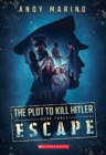 Image for Escape (The Plot to Kill Hitler #3)