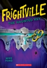 Image for The Haunted Key (Frightville #3)