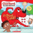 Image for It&#39;s Pool Time! (Clifford the Big Red Dog Storybook)