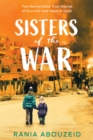 Image for Sisters of the War: Two Remarkable True Stories of Survival and Hope in Syria (Scholastic Focus)