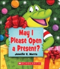 Image for May I Please Open a Present?