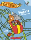 Image for The Biggest Roller Coaster: An Acorn Book (Fox Tails #2)