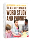 Image for The The Next Step Forward in Word Study and Phonics