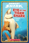 Image for Eye of the Tiger Shark: An AFK Book (Hungry Shark #2)