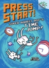 Image for Super Rabbit Boy&#39;s Time Jump!: A Branches Book (Press Start! #9)