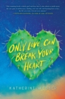 Image for Only Love Can Break Your Heart