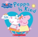 Image for Peppa Pig: Peppa Is Kind