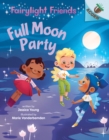 Image for Full Moon Party: An Acorn Book (Fairylight Friends #3)
