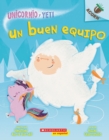 Image for Unicornio y Yeti 2: Un buen equipo (A Good Team) : Un libro de la serie Acorn