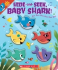 Image for Hide-and-Seek, Baby Shark! Doo Doo Doo Doo Doo Doo