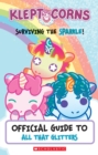 Image for Surviving the Sparkle! An Official Guide to All That Glitters (KleptoCorns)