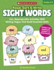Image for Read, Sort &amp; Write: Sight Words : Fun, Reproducible Activities With Writing Pages That Build Essential Skills