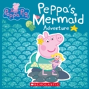 Image for Peppa&#39;s Mermaid Adventure (Peppa Pig)