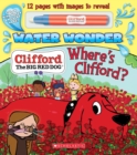 Image for Where&#39;s Clifford? (A Clifford Water Wonder Storybook)
