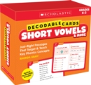 Image for Decodable Cards: Short Vowels &amp; More : Just-Right Passages That Target &amp; Teach Key Phonics Concepts