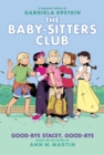 Image for Good-bye Stacey, Good-bye: A Graphic Novel (The Baby-Sitters Club #11)