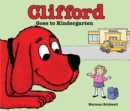 Image for Clifford Goes to Kindergarten