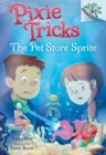 Image for The Pet Store Sprite: A Branches Book (Pixie Tricks #3)