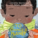 Image for To Change a Planet